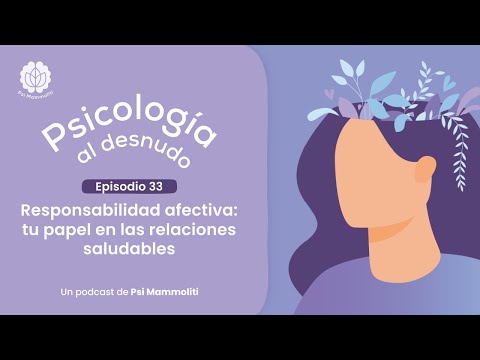 Guía para cultivar responsabilidad afectiva en tu vida