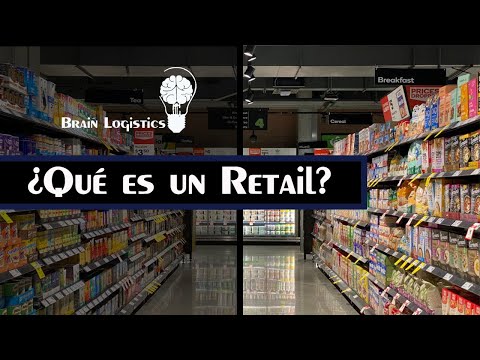Guía informativa: Entendiendo el funcionamiento del retail
