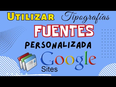 Guía para la incorporación de fuentes en Google Sites