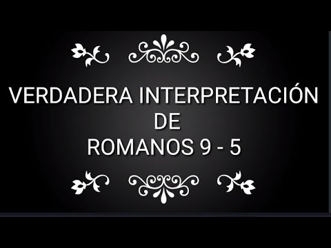 Interpretación de Romanos 9:5 - Descubre el significado de este pasaje bíblico