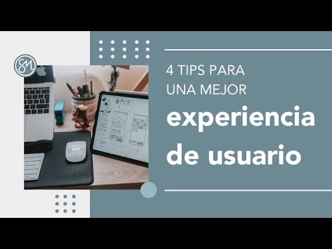 Guía completa sobre la experiencia del usuario: definición y mejores prácticas